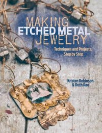 cover of the book Making etched metal jewelry : techniques and projects step by step