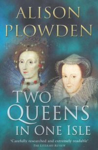 cover of the book Two Queens in One Isle: The Deadly Relationship of Elizabeth I & Mary Queen of Scots