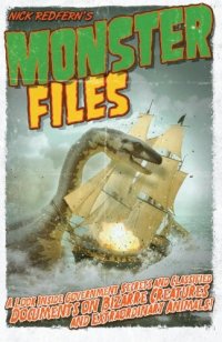 cover of the book Monster files : a look inside government secrets and classified documents on bizarre creatures and extraordinary animals