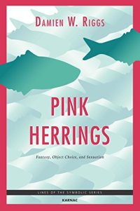 cover of the book Pink herrings : fantasy, object choice, and sexuation