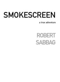 cover of the book Smokescreen: A True Adventure