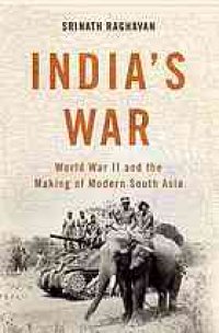 cover of the book India's war : World War II and the making of modern South Asia