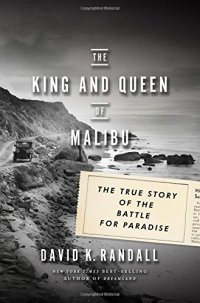 cover of the book The king and queen of Malibu : the true story of the battle for paradise