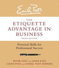 cover of the book The Etiquette Advantage in Business, Third Edition: Personal Skills for Professional Success