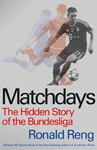 cover of the book Matchdays : the hidden story of the Bundesliga