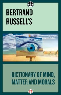 cover of the book Bertrand Russell's Dictionary of Mind, Matter and Morals