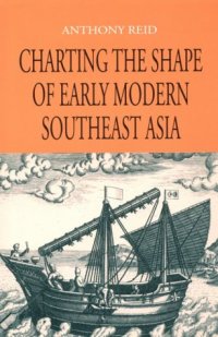 cover of the book Charting the shape of early modern Southeast Asia