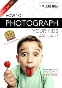 cover of the book How to Photograph your Kids like a Pro