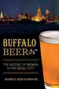 cover of the book Buffalo beer : the history of brewing in the Nickel City