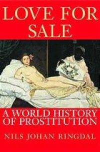 cover of the book Love for sale : a world history of prostitution