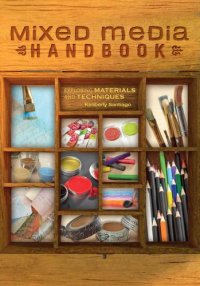 cover of the book Mixed Media Handbook: Exploring Materials and Techniques