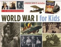 cover of the book World War I for kids : a history with 21 activities