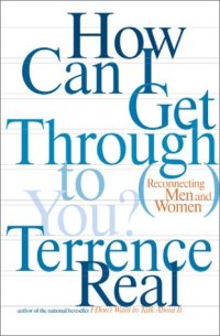 cover of the book How Can I Get Through to You?: Closing the Intimacy Gap Between Men and Women