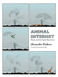 cover of the book Animal Internet : nature and the digital revolution