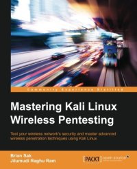 cover of the book Mastering Kali Linux wireless pentesting : test your wireless network's security and master advanced wireless penetration techniques using Kali Linux