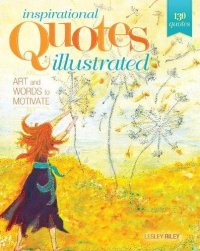 cover of the book Inspirational quotes illustrated : art and words to motivate