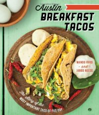 cover of the book Austin breakfast tacos : the story of the most important taco of the day