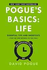 cover of the book That No One Bothers to Tell You for Simplifying Your Day Pogue's Basics: Essential Tips and Shortcuts (That No One Bothers to Tell You) for Simplifying the Technology in Your Life