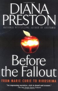 cover of the book Before the fallout : from Marie Curie to Hiroshima