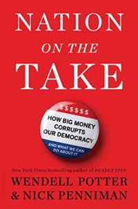 cover of the book Nation on the take : how big money corrupts our democracy and what we can do about it