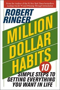 cover of the book Million dollar habits : 10 simple steps to getting everything you want in life