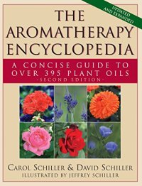 cover of the book The aromatherapy encyclopedia : a concise guide to over 385 plant oils