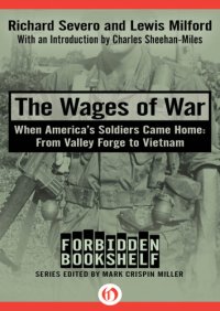 cover of the book The Wages of War : When America's Soldiers Came Home: From Valley Forge to Vietnam