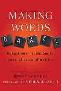 cover of the book Making words dance : reflections on Red Smith, journalism, and writing