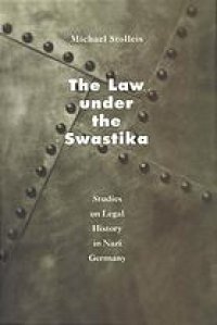 cover of the book The law under the swastika : studies on legal history in Nazi Germany