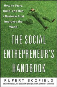 cover of the book The social entrepreneur's handbook : how to start, build, and run a business that improves the world