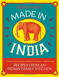 cover of the book Made in India : recipes from an Indian family kitchen