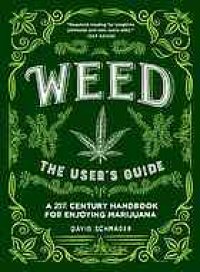 cover of the book Weed : the user's guide : a 21st century handbook for enjoying marijuana