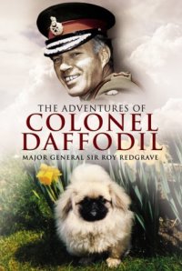 cover of the book The Adventures of Colonel Daffodil: Balkan Beginnings, Memorable Travels and Forgotten Conflicts