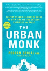 cover of the book The urban monk : Eastern wisdom and modern hacks to stop time and find success, happiness, and peace