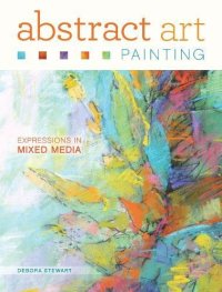 cover of the book Abstract art painting : expressions in mixed media