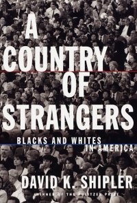 cover of the book A country of strangers : blacks and whites in America