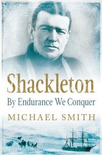 cover of the book Shackleton: By Endurance We Conquer