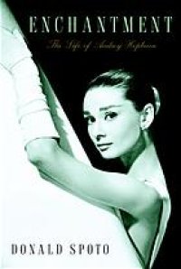 cover of the book Enchantment : the life of Audrey Hepburn