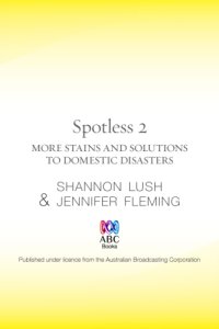 cover of the book Spotless 2: More Room-by-Room Solutions to Domestic Disasters