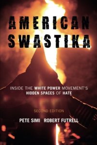 cover of the book American Swastika: Inside the White Power Movement's Hidden Spaces of Hate, 2nd Edition