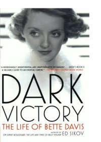 cover of the book Dark victory : the life of Bette Davis