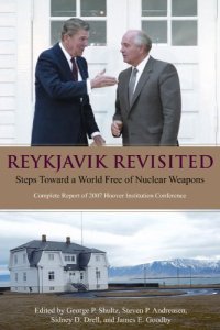 cover of the book Reykjavik revisited : steps toward a world free of nuclear weapons : complete report of the 2007 Hoover Institution conference