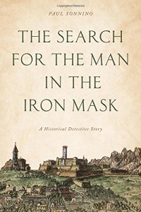 cover of the book The search for the man in the iron mask : a historical detective story