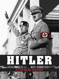 cover of the book Hitler: A Pictorial Biography