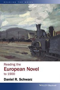 cover of the book Reading the European novel to 1900 : a critical study of major fiction from Cervantes' Don Quixote to Zola's Germinal