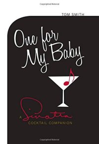 cover of the book One for my baby : a Sinatra cocktail companion