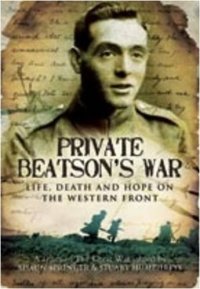 cover of the book Private Beatson's war : life, death and hope on the Western Front : a diary of the Great War