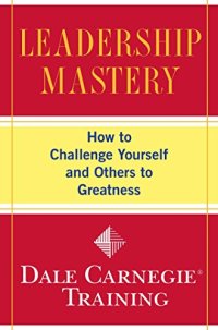 cover of the book Leadership mastery : how to challenge yourself and others to greatness