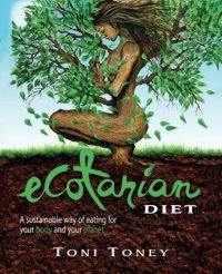 cover of the book Ecotarian Diet: A Sustainable Way of Eating for Your Body and Your Planet