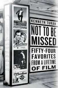 cover of the book Not to be Missed: Fifty-four Favorites from a Lifetime of Film